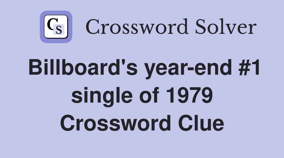 Billboard's year-end #1 single of 1979 Crossword Clue