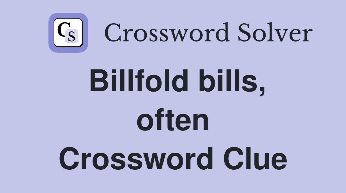Billfold bills, often Crossword Clue