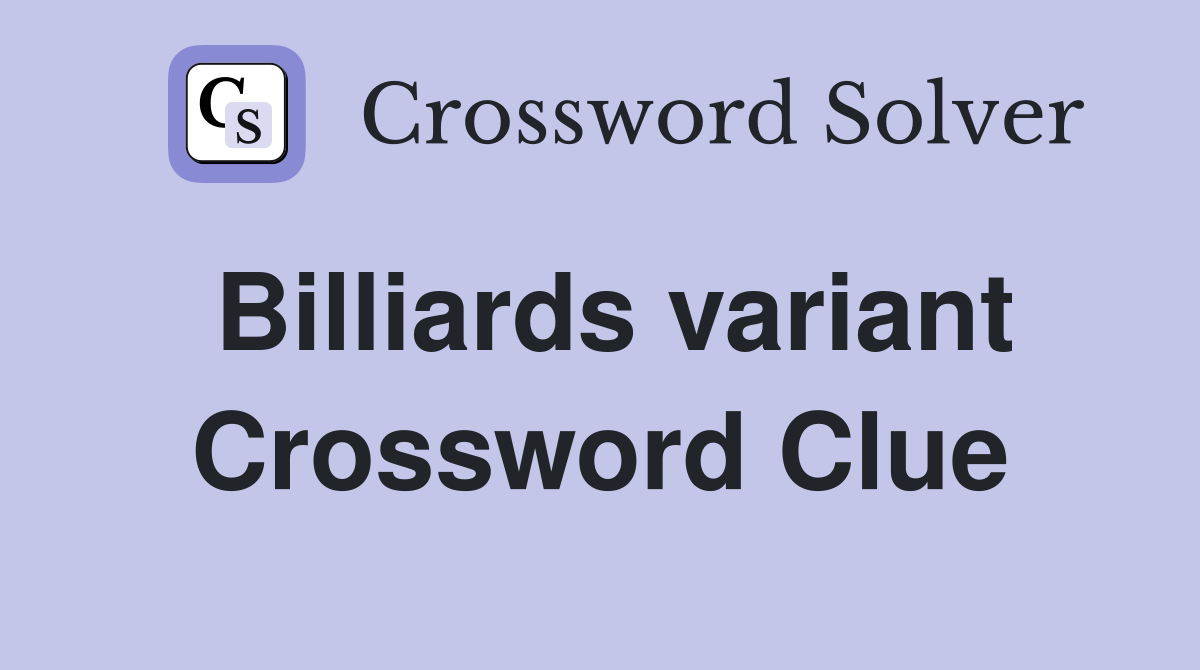 Billiards variant Crossword Clue