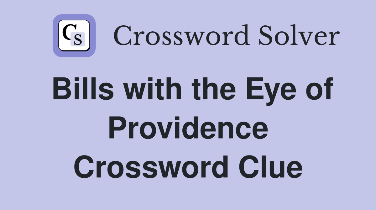 Bills with the Eye of Providence Crossword Clue