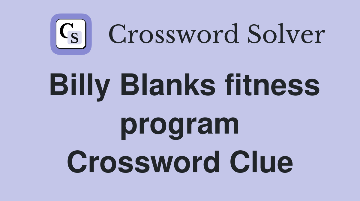 Billy Blanks fitness program Crossword Clue
