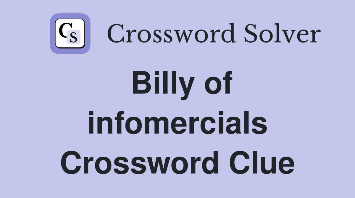 Billy of infomercials Crossword Clue