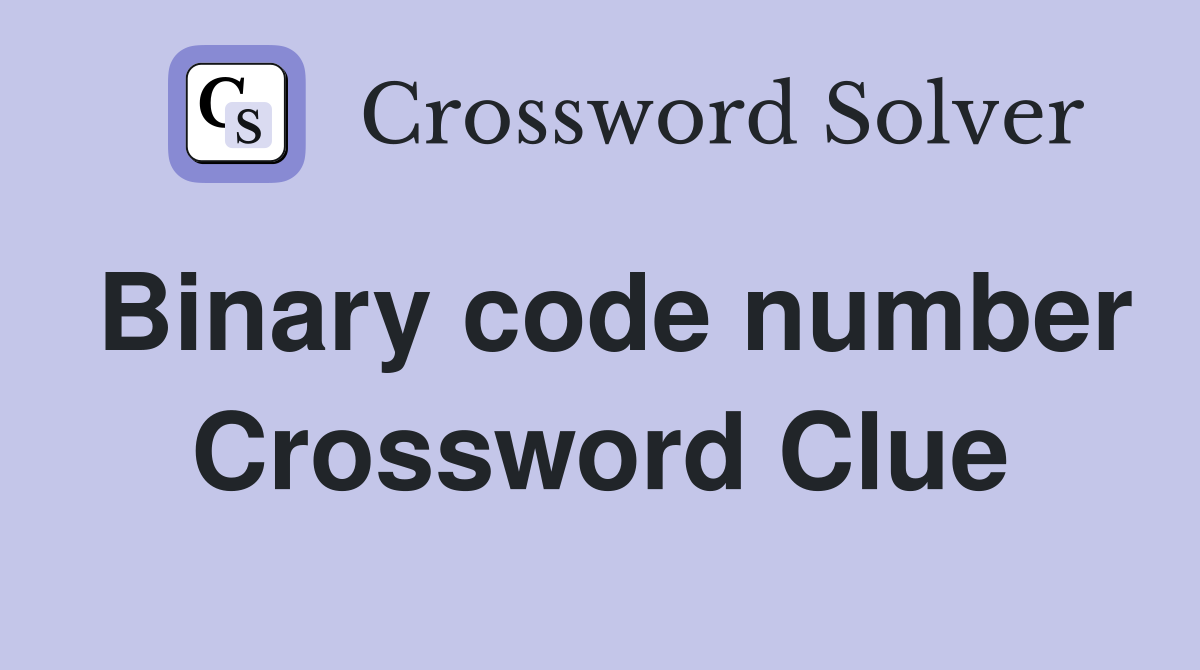 Binary code number Crossword Clue