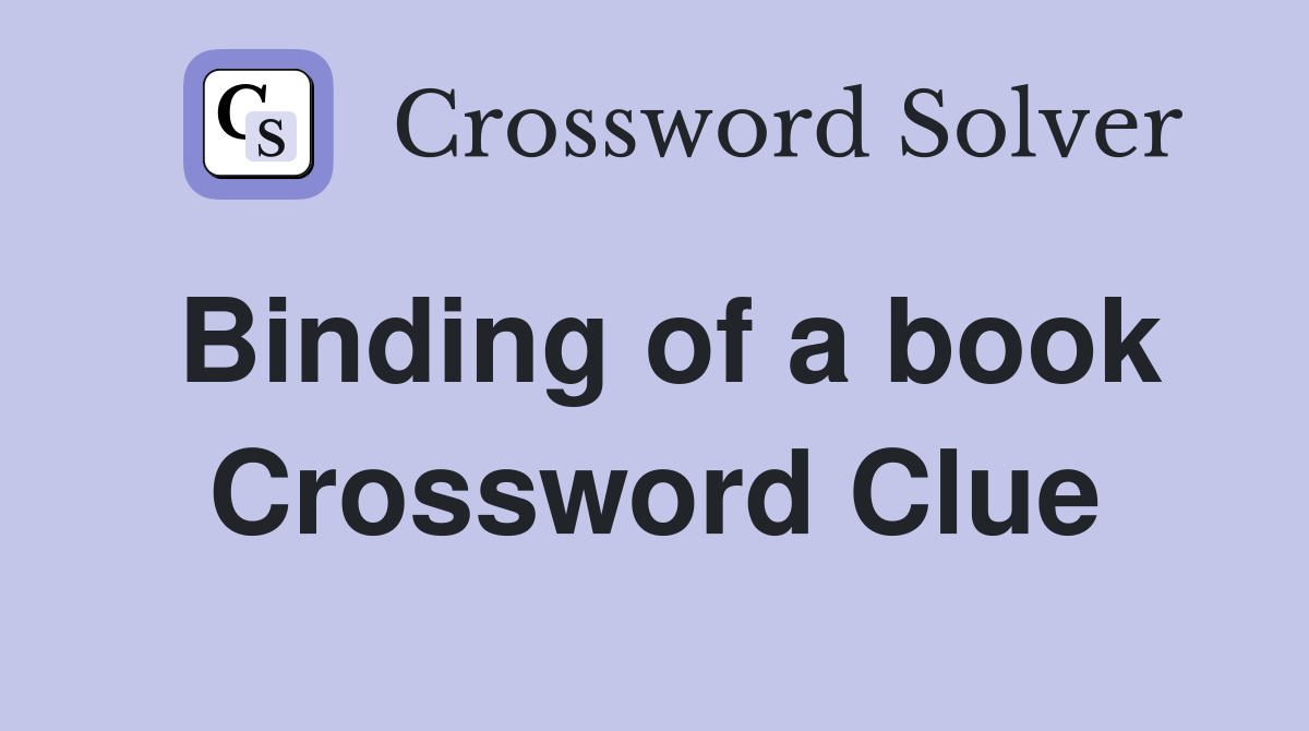 Binding of a book Crossword Clue