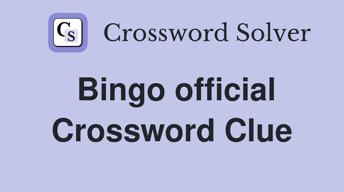 Bingo official Crossword Clue