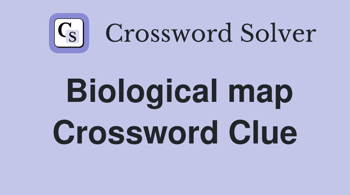 Biological map Crossword Clue