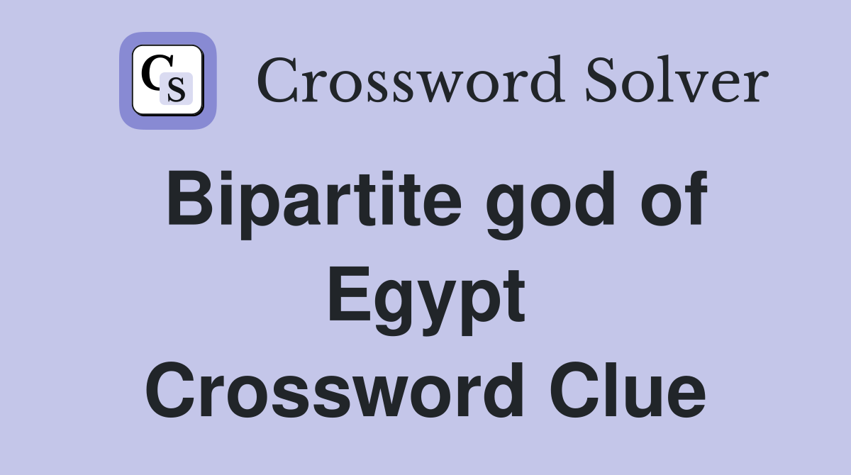 Bipartite god of Egypt Crossword Clue