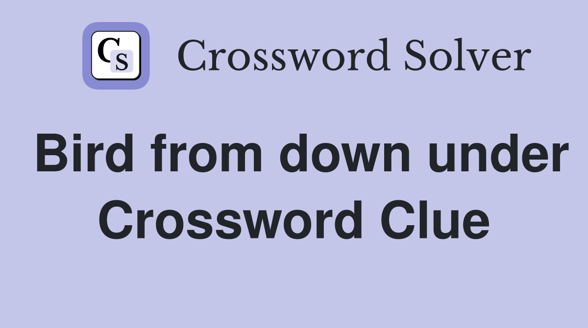 Bird from down under Crossword Clue