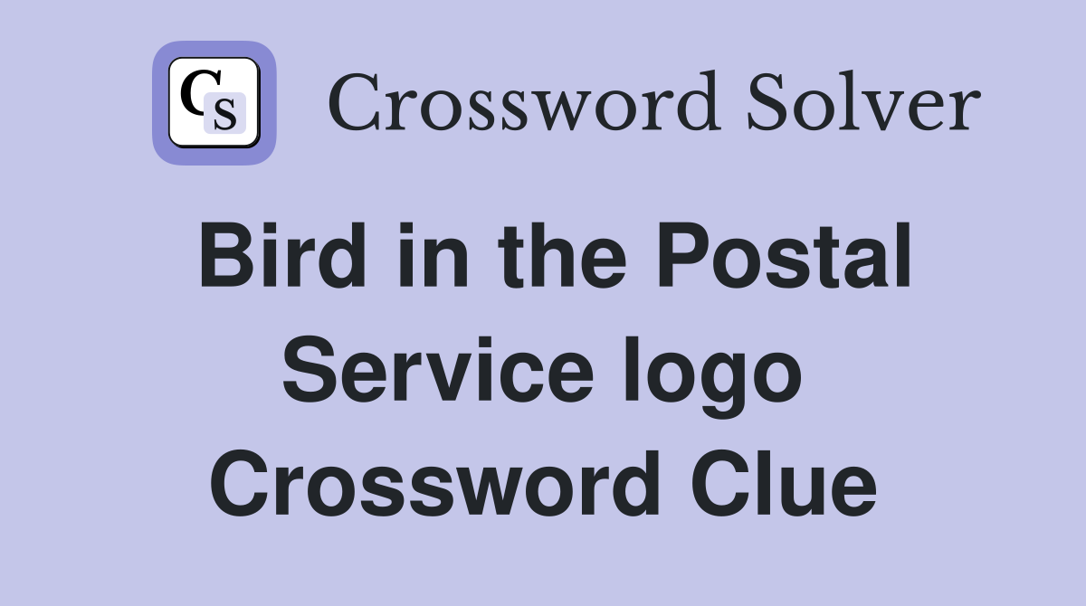 Bird in the Postal Service logo Crossword Clue