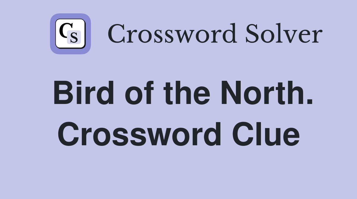 Bird of the North. Crossword Clue