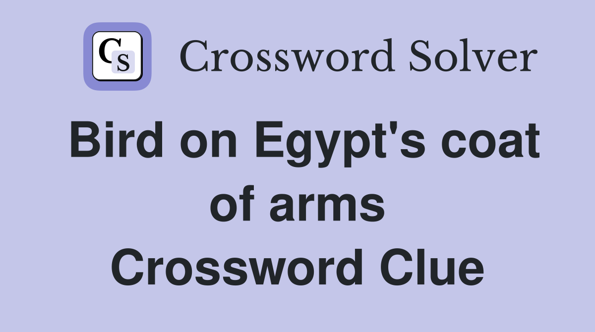Bird on Egypt's coat of arms Crossword Clue