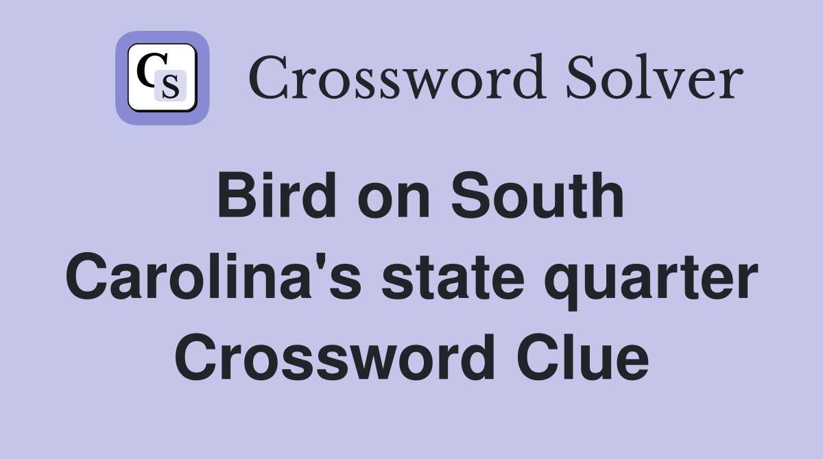 Bird on South Carolina's state quarter Crossword Clue