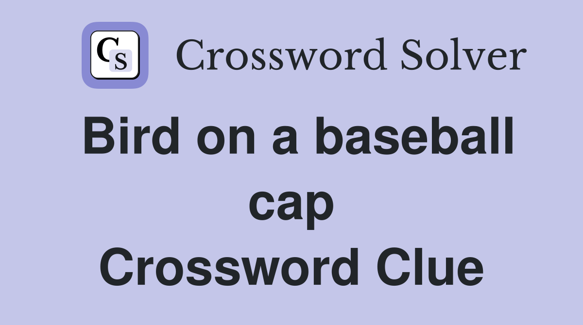 Bird on a baseball cap Crossword Clue