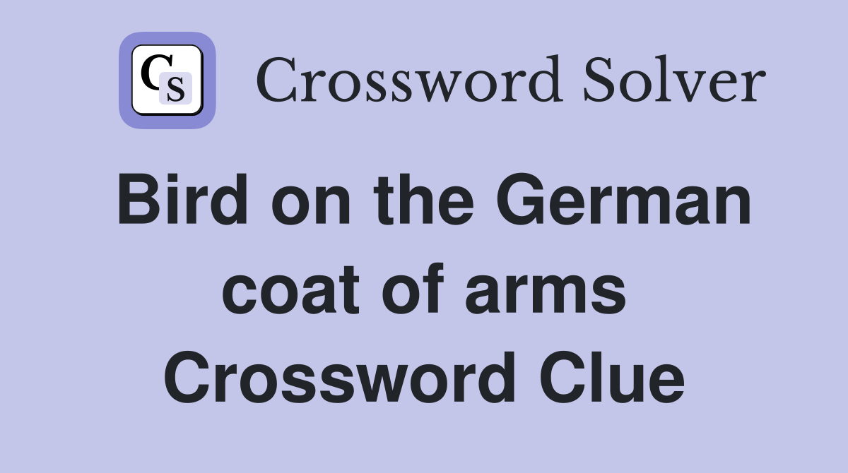 Bird on the German coat of arms Crossword Clue