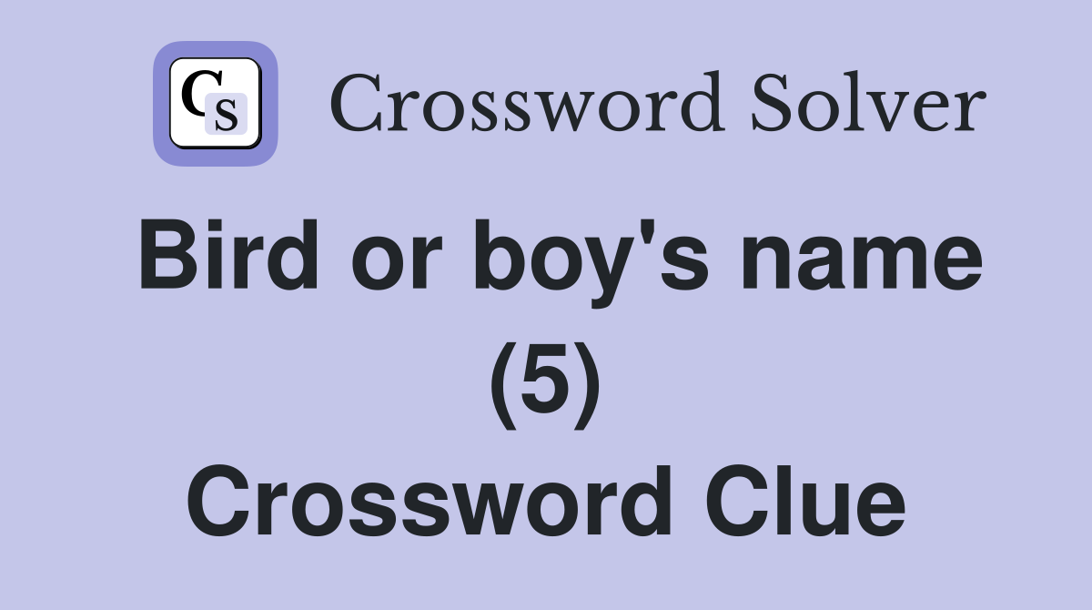 Bird or boy's name (5) Crossword Clue