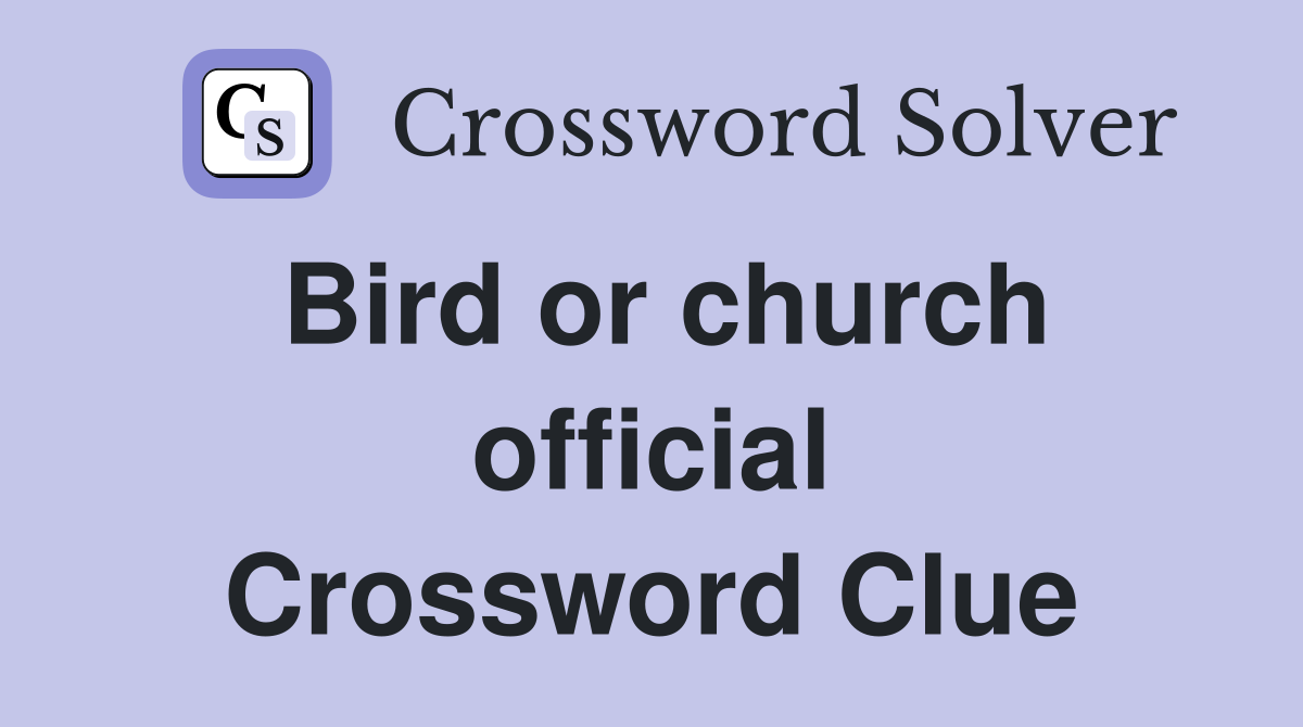 Bird or church official Crossword Clue