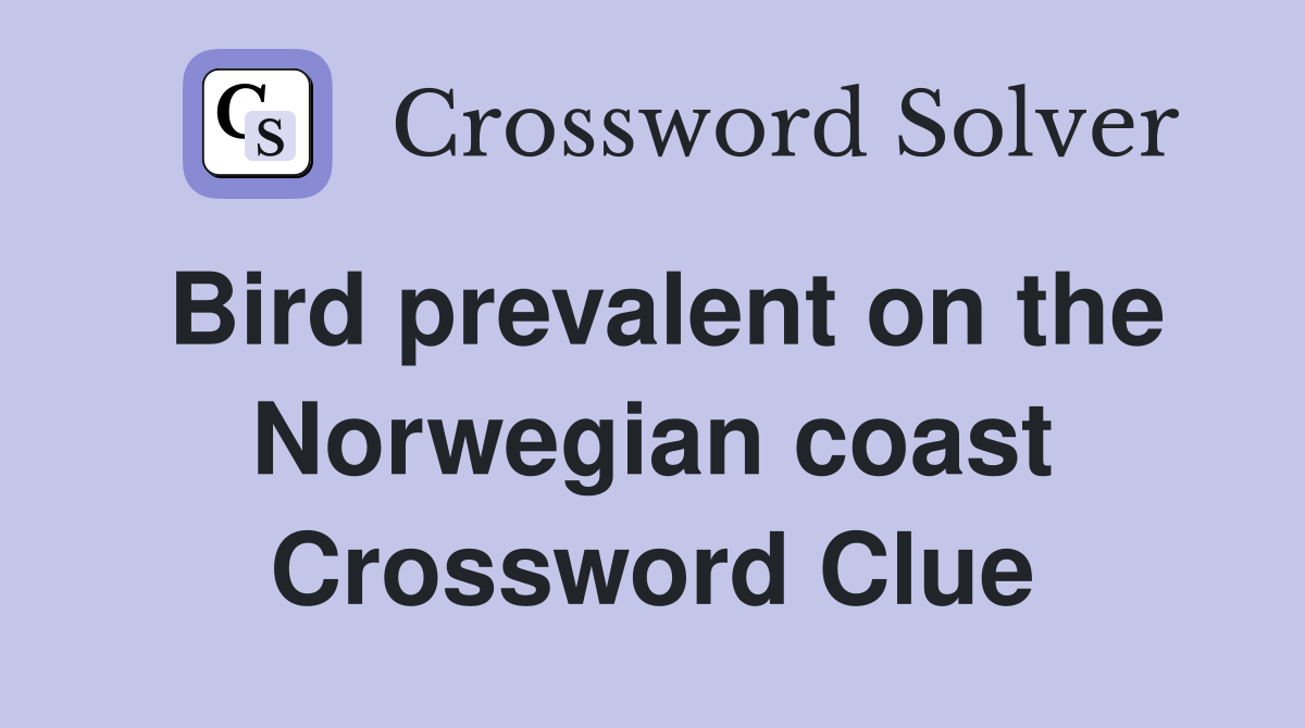 Bird prevalent on the Norwegian coast Crossword Clue