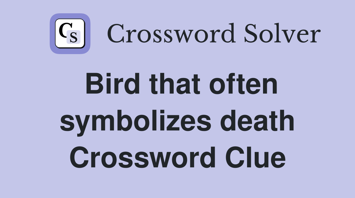 Bird that often symbolizes death Crossword Clue