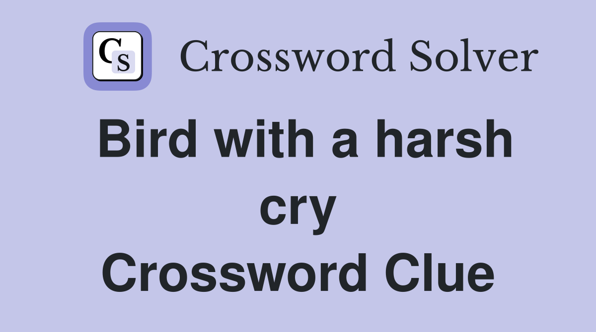 Bird with a harsh cry Crossword Clue