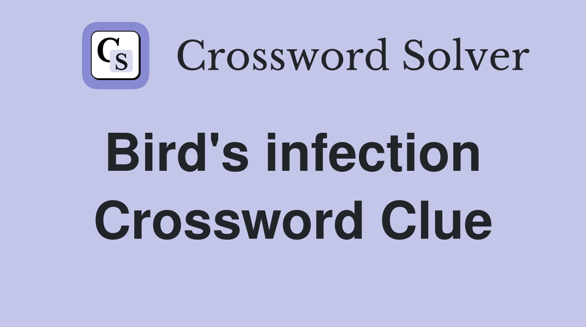 Bird's infection  Crossword Clue