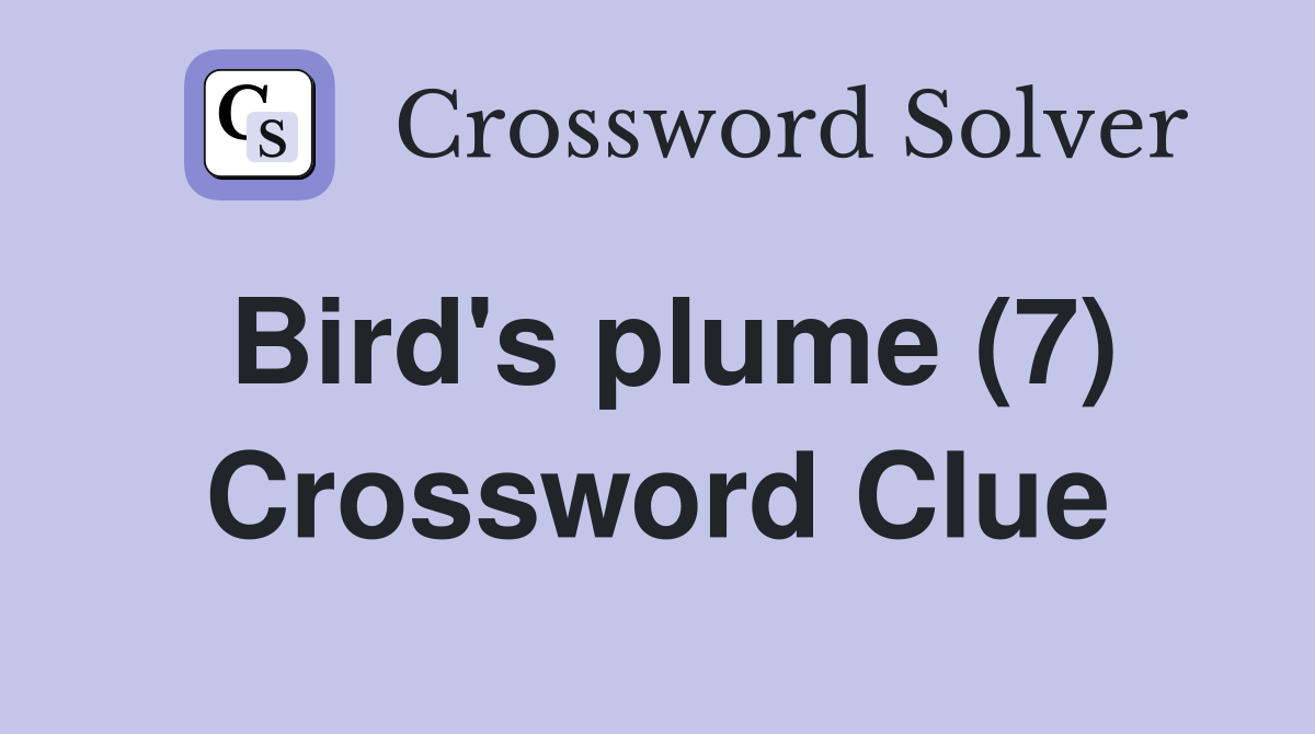 Bird's plume (7) Crossword Clue