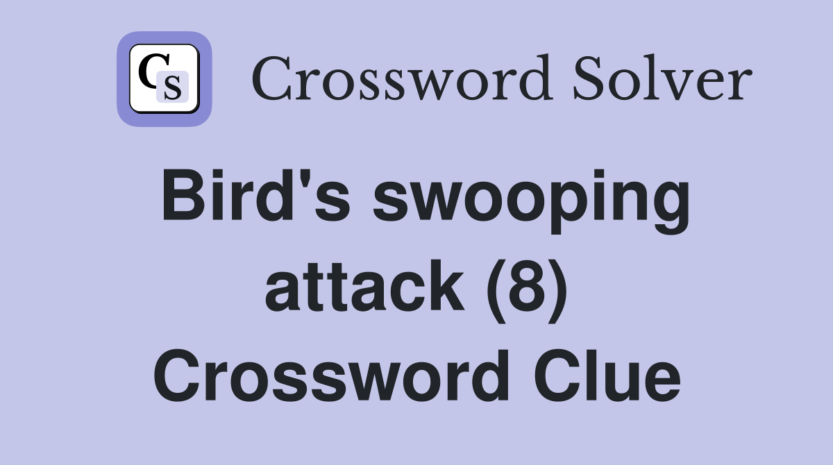 Bird's swooping attack (8) Crossword Clue