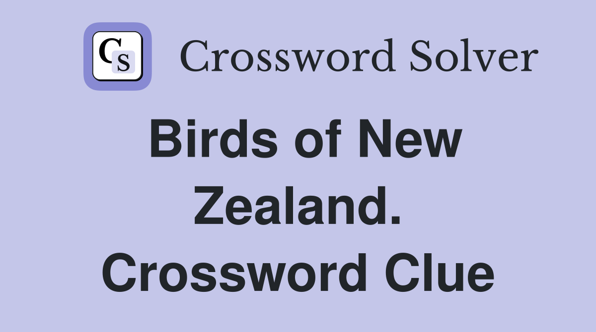 Birds of New Zealand. Crossword Clue