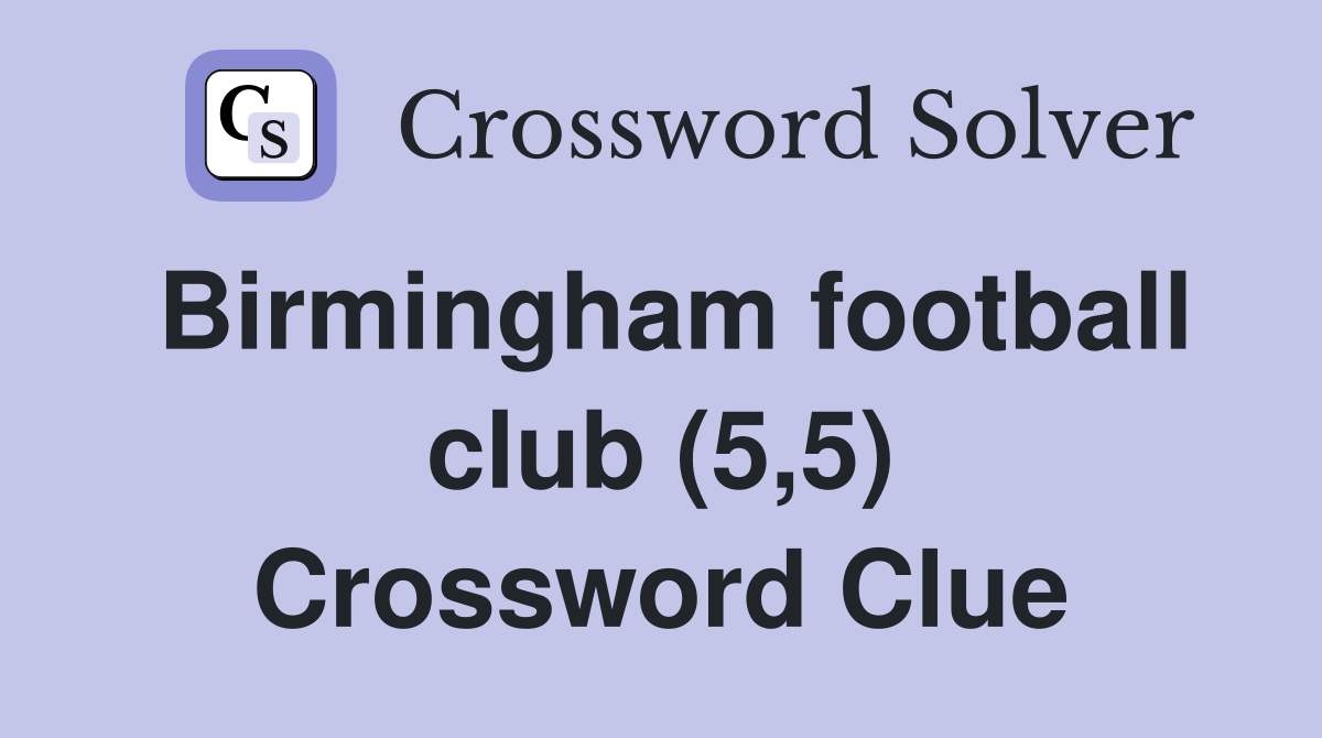 Birmingham football club (5,5) Crossword Clue