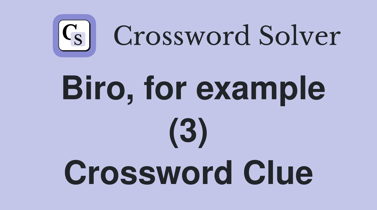 Biro, for example (3) Crossword Clue