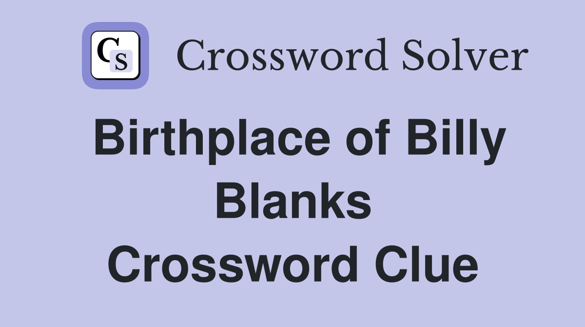 Birthplace of Billy Blanks Crossword Clue