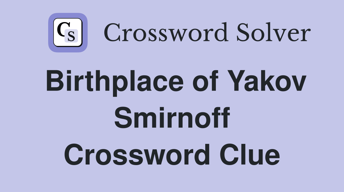 Birthplace of Yakov Smirnoff Crossword Clue