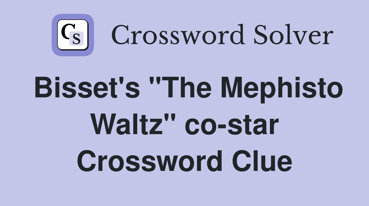 Bisset's "The Mephisto Waltz" co-star Crossword Clue