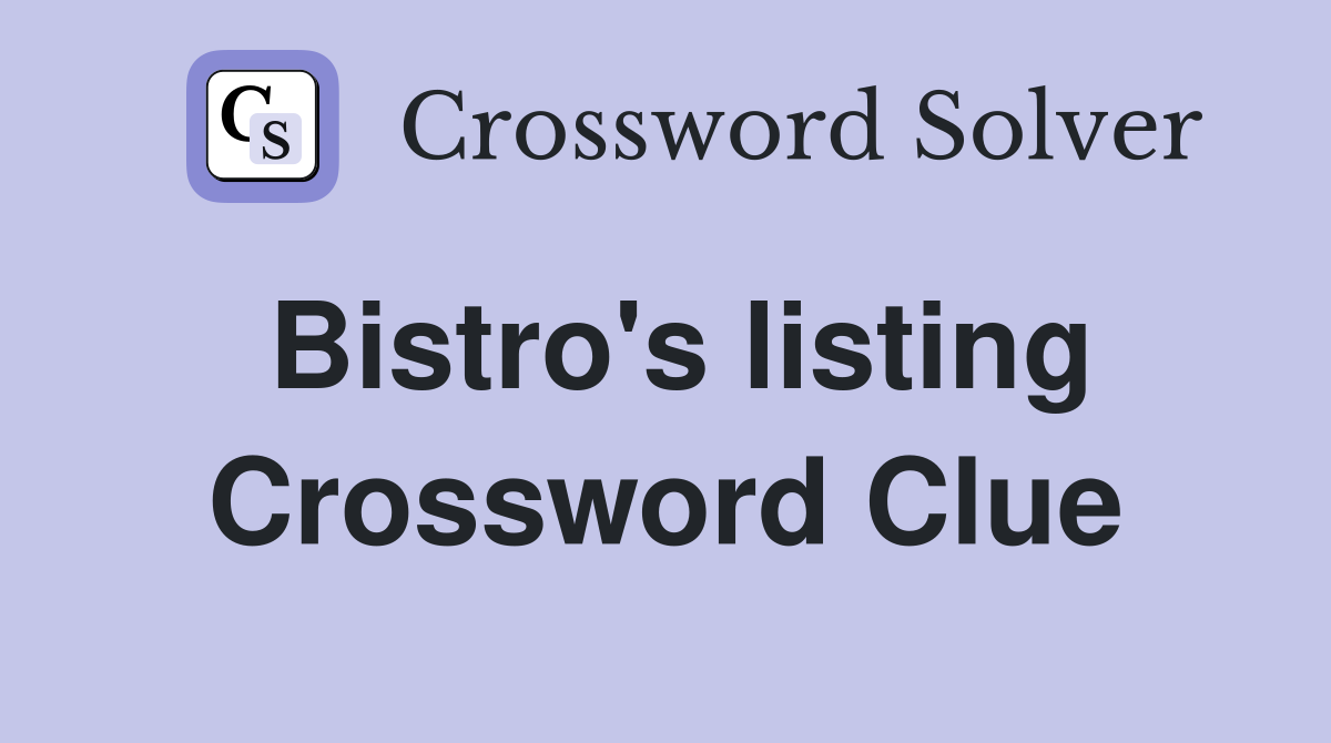 Bistro's listing Crossword Clue