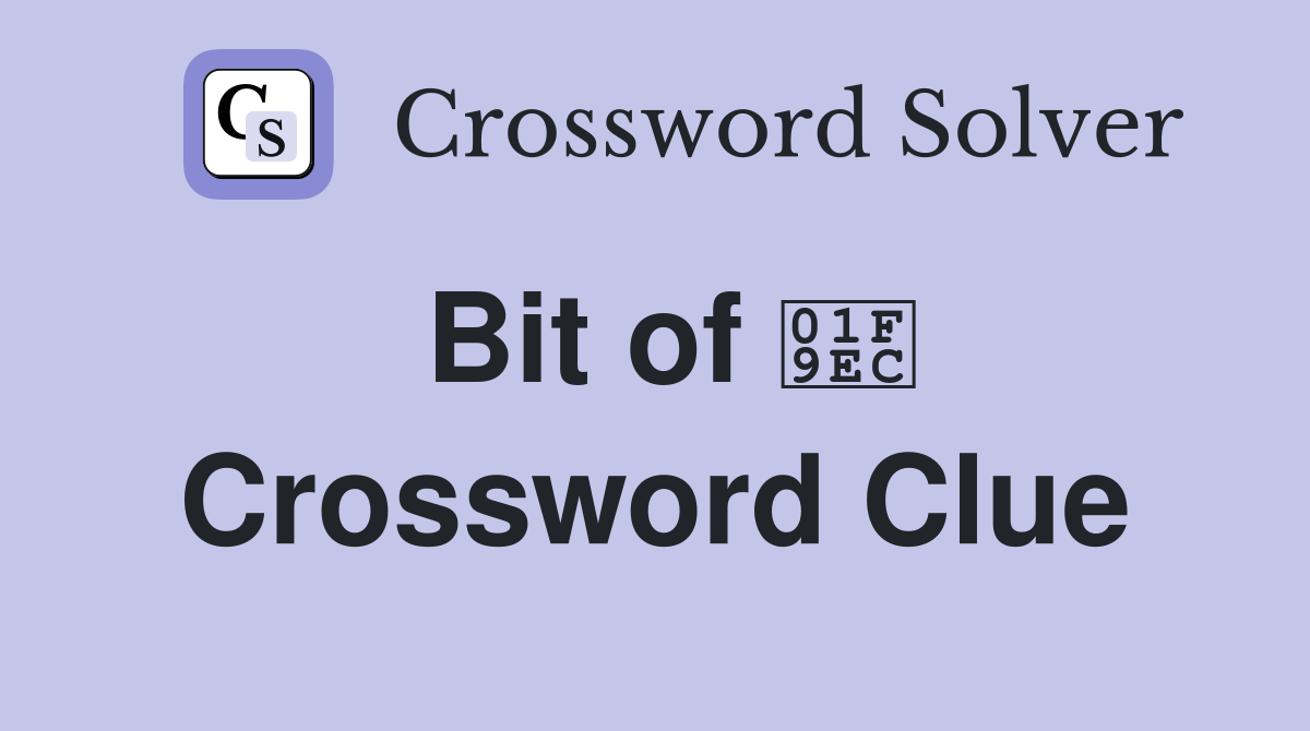 Bit of 🧬 Crossword Clue