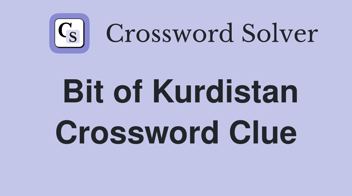 Bit of Kurdistan Crossword Clue