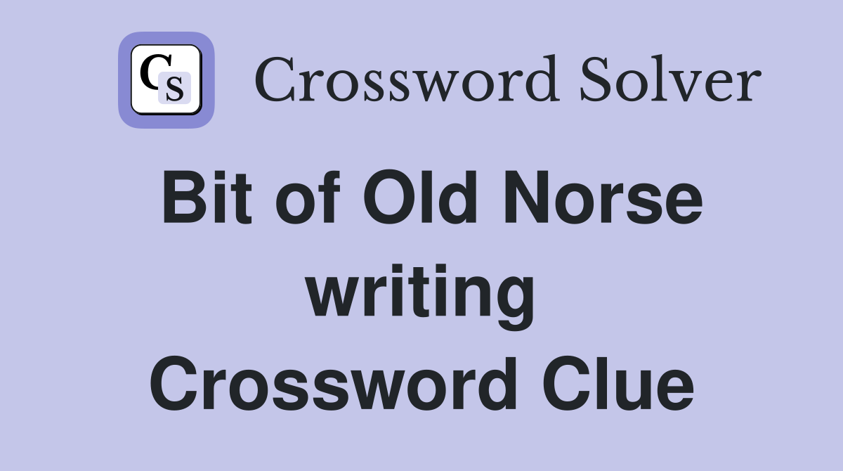 Bit of Old Norse writing Crossword Clue