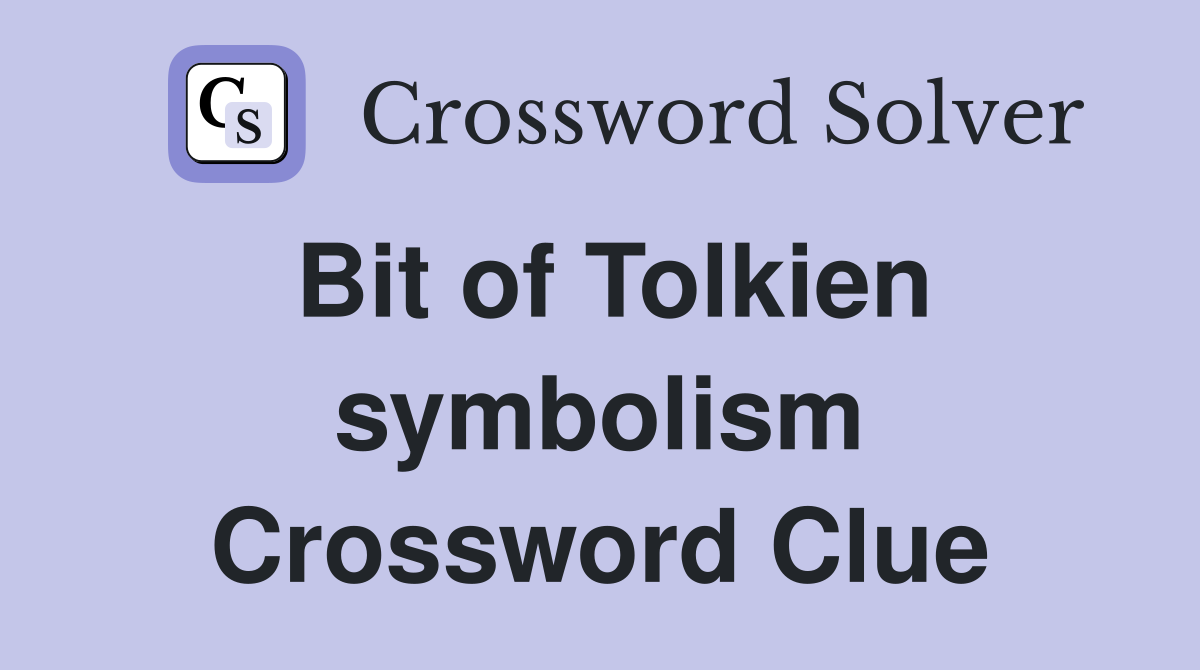 Bit of Tolkien symbolism Crossword Clue