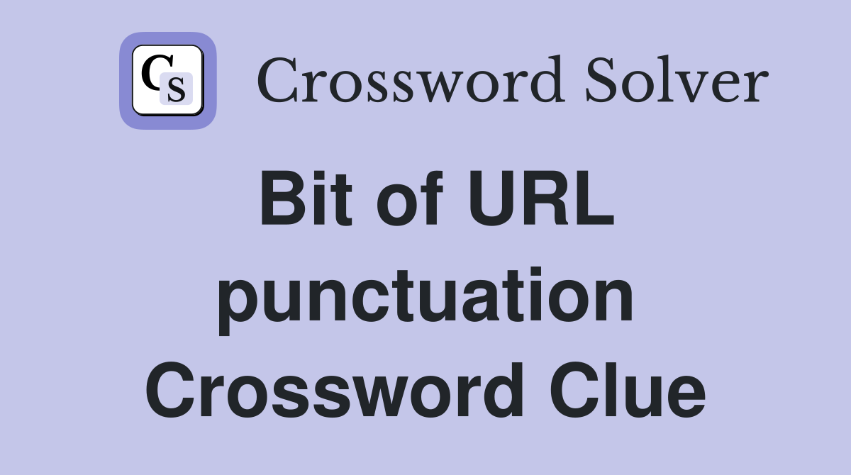Bit of URL punctuation Crossword Clue