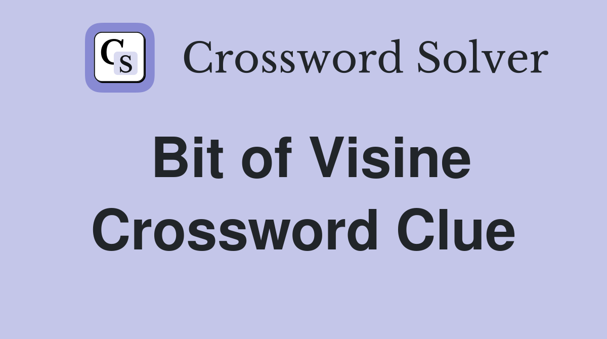 Bit of Visine Crossword Clue