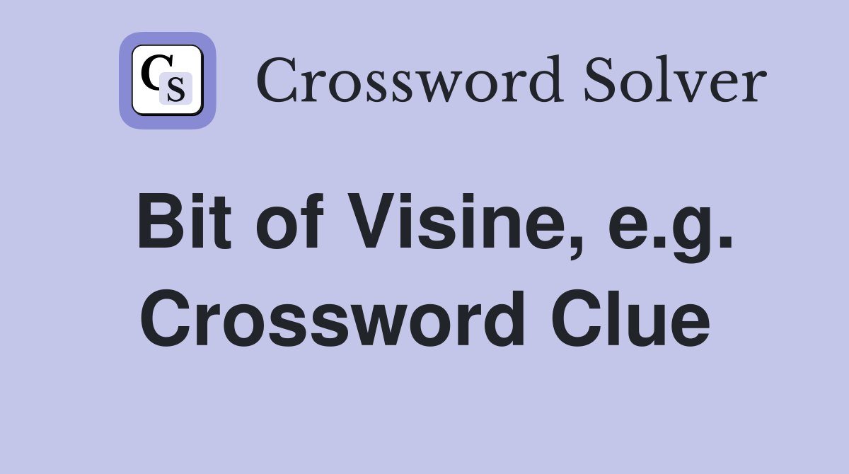 Bit of Visine, e.g. Crossword Clue