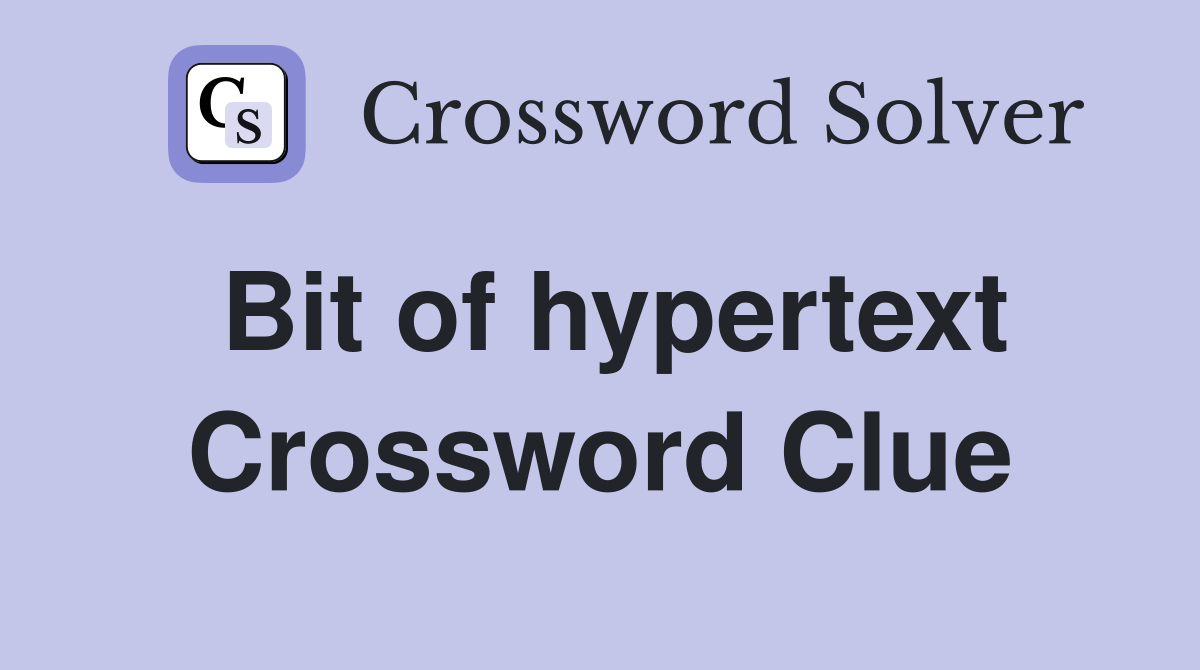 Bit of hypertext Crossword Clue