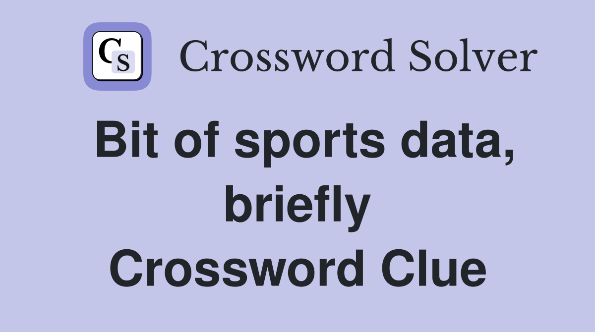 Bit of sports data, briefly Crossword Clue