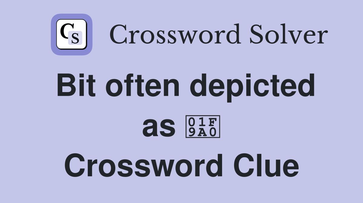 Bit often depicted as 🦠 Crossword Clue