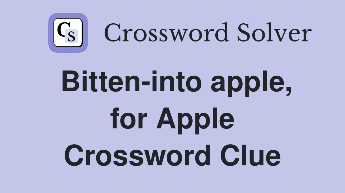 Bitten-into apple, for Apple Crossword Clue