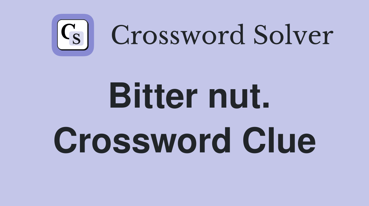 Bitter nut. Crossword Clue
