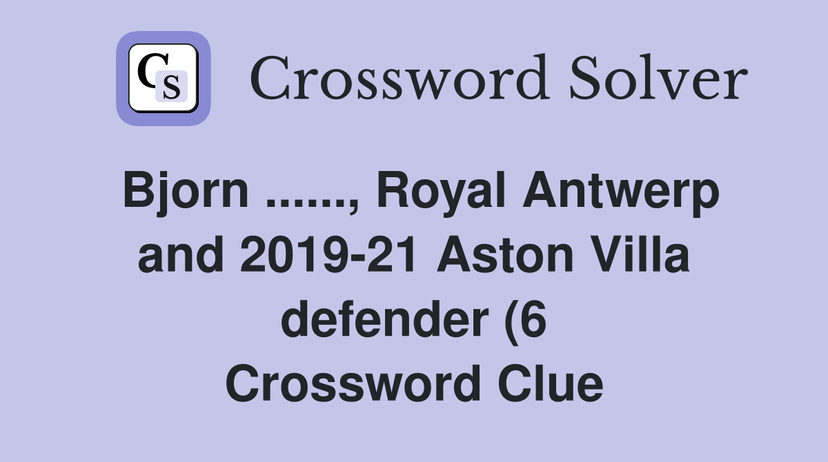 Bjorn Royal Antwerp and 2019 21 Aston Villa defender (6 Bjorn Royal Antwerp and 2019 21 Aston Villa defender (6