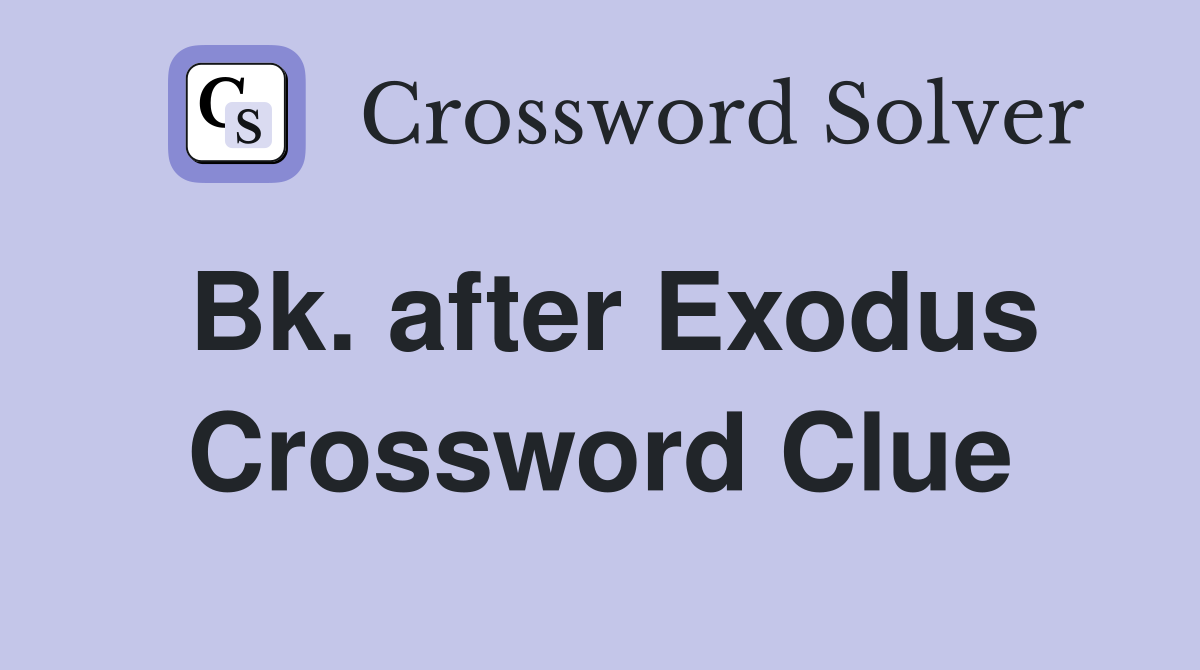 Bk. after Exodus Crossword Clue