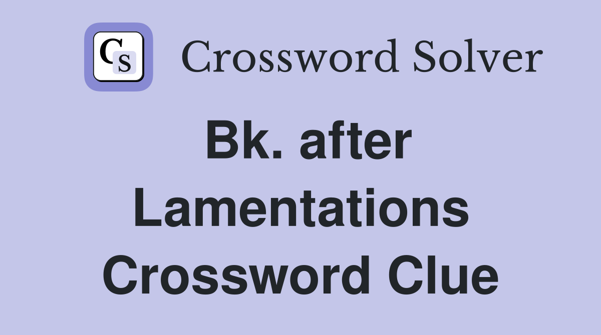 Bk. after Lamentations Crossword Clue