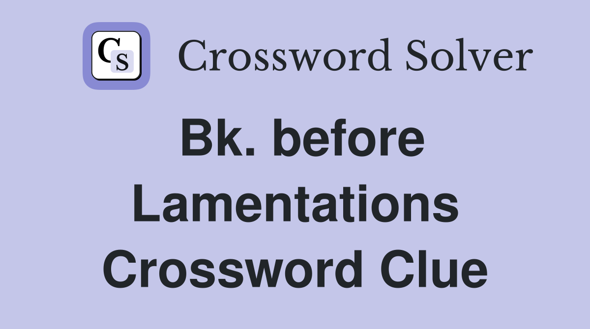 Bk. before Lamentations Crossword Clue
