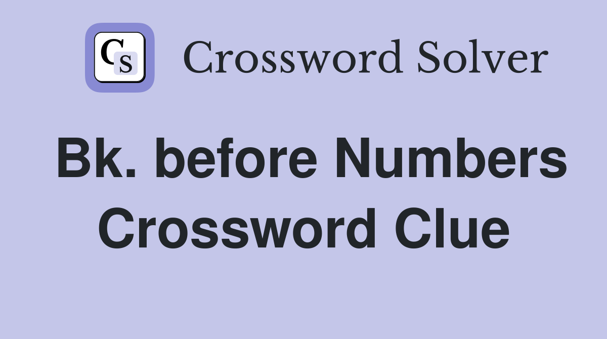 Bk. before Numbers Crossword Clue
